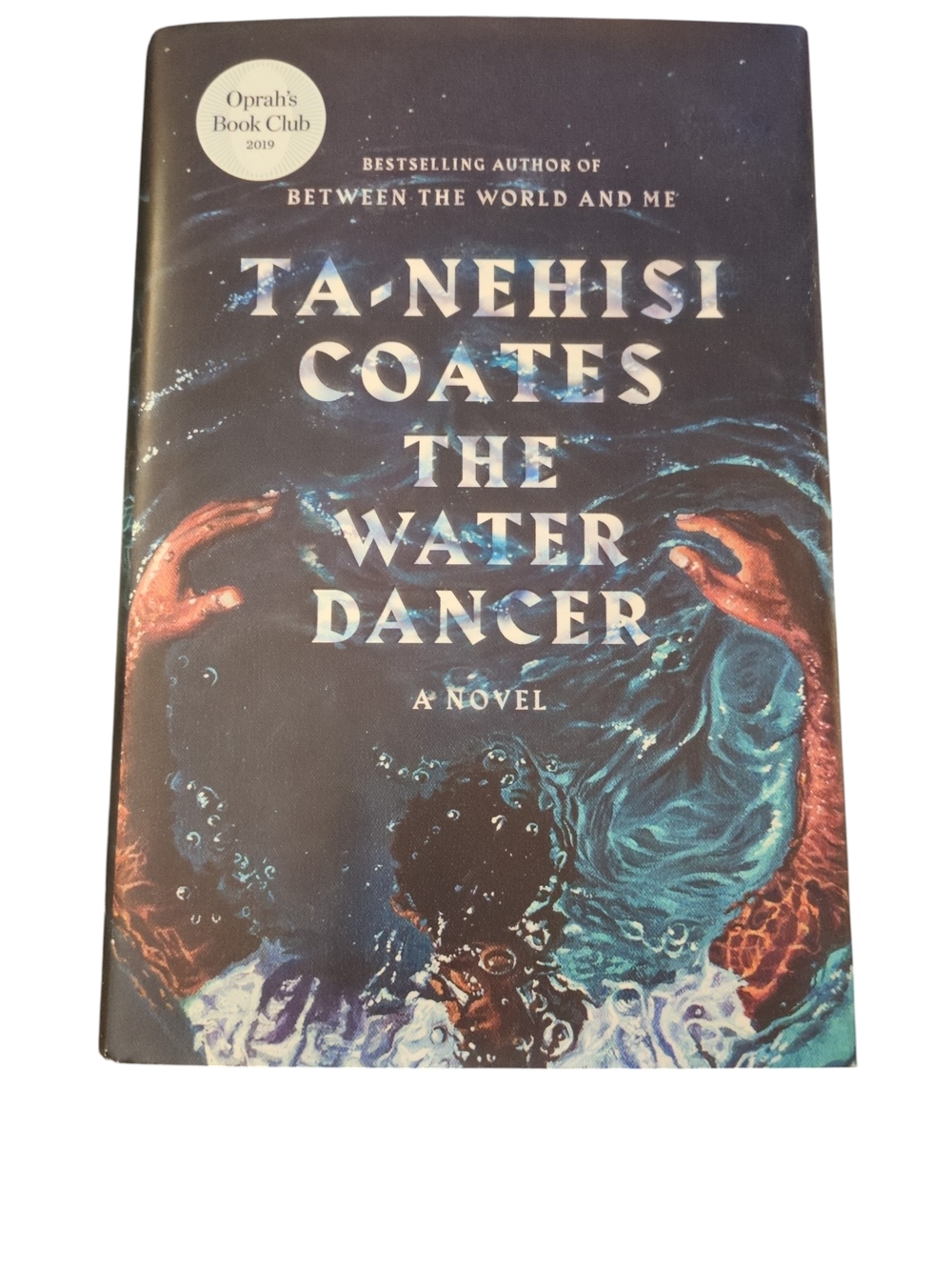Ta-Nehisi Coates — The Water Dancer (Hardcover)